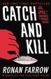 Catch and Kill: Lies, Spies, and a Conspiracy to Protect Predators Cheap