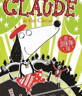 Alex T. Smith: Claude at the Circus [2012] paperback Hot on Sale