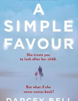 A Simple Favour: An edge-of-your-seat thriller with a chilling twist Online Sale